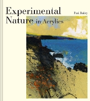 Book Cover for Experimental Nature in Acrylics by Paul Bailey