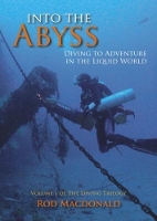 Book Cover for Into the Abyss The Diving Trilogy by Rod Macdonald