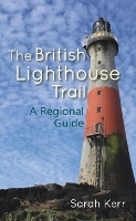 Book Cover for The British Lighthouse Trail by Sarah Kerr