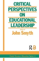 Book Cover for Critical Perspectives On Educational Leadership by John Smyth