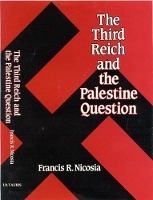 Book Cover for The Third Reich and the Palestine Question by Francis R Nicosia