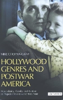 Book Cover for Hollywood Genres and Postwar America by Mike ChopraGant