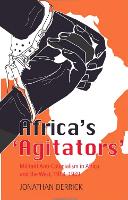 Book Cover for Africa's Agitators by Jonathan Derrick