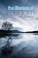 Book Cover for Illusion of Freedom by Tom Gallagher