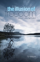 Book Cover for The Illusion of Freedom by Tom Gallagher