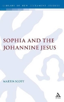 Book Cover for Sophia and the Johannine Jesus by Martin Scott