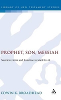 Book Cover for Prophet, Son, Messiah by Prof Edwin K. (Berea College, USA) Broadhead