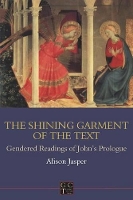 Book Cover for Shining Garment of the Text by Alison Jasper