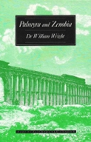 Book Cover for An Account of Palmyra and Zenobia with Travels and Adventures in Bashan and the Desert by William Wright