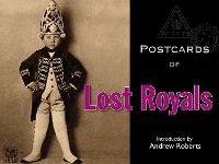 Book Cover for Postcards of Lost Royals by Andrew Roberts