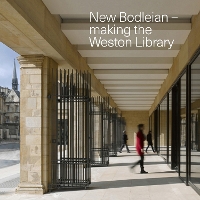 Book Cover for New Bodleian - Making the Weston Library by the Bodleian Library