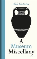 Book Cover for Museum Miscellany, A by Claire Cock-Starkey