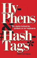 Book Cover for Hyphens & Hashtags* by Claire Cock-Starkey