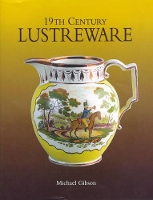 Book Cover for 19th Century Lustreware by Michael Gibson