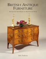 Book Cover for British Antique Furniture: 6th Edition With Prices and Reasons for Value by John Andrews