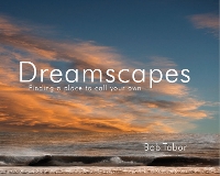 Book Cover for Dreamscapes: Finding a Place to Call to Call Your Own by Bob Tabor