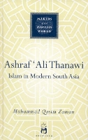 Book Cover for Ashraf Ali Thanawi by Muhammad Qasim Zaman