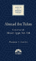 Book Cover for Ahmad ibn Tulun by Matthew S. Gordon