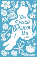 Book Cover for The Space Between Us by Zoya Pirzad