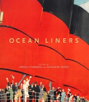 Book Cover for Ocean Liners: Glamour, Speed and Style by Daniel Finamore