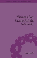 Book Cover for Visions of an Unseen World by Sasha Handley