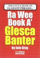 Book Cover for The Wee Book a Glesca Banter by Iain Gray