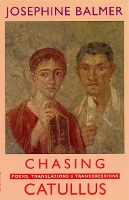 Book Cover for Chasing Catullus by Josephine Balmer