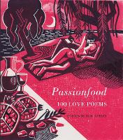 Book Cover for Passionfood: 100 Love Poems by Neil Astley