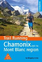 Book Cover for Trail Running - Chamonix and the Mont Blanc region by Kingsley Jones