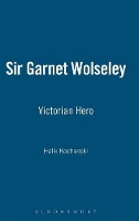 Book Cover for Sir Garnet Wolseley by Halik Kochanski