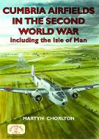 Book Cover for Cumbria Airfields in the Second World War by Martyn Chorlton