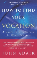 Book Cover for How to Find Your Vocation by John Adair