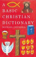 Book Cover for A Basic Christian Dictionary by Michael Counsell