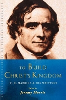 Book Cover for To Build Christ's Kingdom by Jeremy Morris