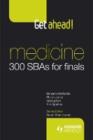 Book Cover for Get ahead! Medicine: 300 SBAs for Finals by Benjamin McNeillis, Rhian (F2 Doctor, Heatherwood and Wexham Park Hospital Trust, Slough, UK) James, Ai (F2 Doctor, O Ling Koh