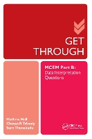 Book Cover for Get Through MCEM Part B: Data Interpretation Questions by Matthew (BM BChPhD MCEM is Specialty Doctor in Emergency Medicine at the Princess Royal University Hospital, Kent, UK) Hall, Th