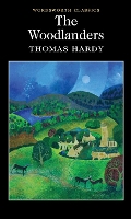 Book Cover for The Woodlanders by Thomas Hardy, Phillip (Senior Lecturer in English, University of St Andrews) Mallett