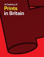 Book Cover for A Century of Prints in Britain by Julia Beaumont-Jones