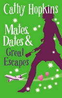 Book Cover for Mates, Dates & Great Escapes by Cathy Hopkins