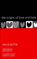 Book Cover for The Origins of Love and Hate by Ian D. Suttie, Dorothy Heard, John Bowlby