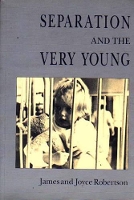 Book Cover for Separation and the Very Young by James Robertson, Joyce Robertson