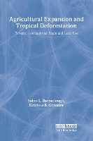 Book Cover for Agricultural Expansion and Tropical Deforestation by Solon L. Barraclough