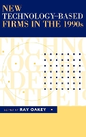 Book Cover for New Technology-Based Firms in the 1990s by Ray P Oakey