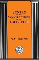 Book Cover for Syntax of the Moods and Tenses of the Greek Verbs by W.W. Goodwin