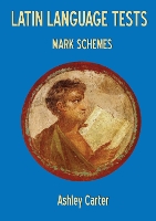 Book Cover for Latin Language Tests: Mark Schemes by Ashley (Independent Scholar, UK) Carter