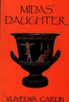 Book Cover for Midas' Daughter by Vuyelwa Carlin