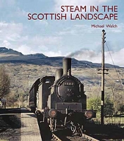 Book Cover for Steam in the Scottish Landscape by Michael Welch