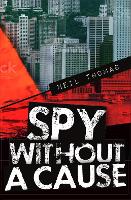 Book Cover for Spy Without a Cause by Neil Thomas