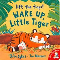 Book Cover for Wake Up, Little Tiger by Julie Sykes