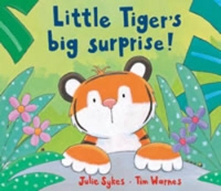 Book Cover for Little Tiger's Big Surprise! by Julie Sykes, Tim Warnes
